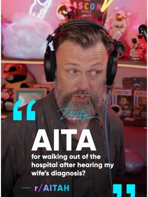 A post by @dustythunder_ on TikTok caption: The one with the diagnosis… “AITA for walking out of the hospital after hearing my wife’s diagnosis?” #story #storytime #aita #reddit #aitareddit #redditstories #fypage #stories #part1 #diagnosis 