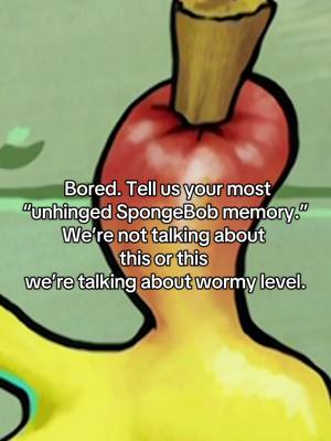 A post by @spongebob on TikTok caption: Wormy level only 