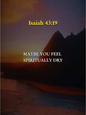 A post by @prayers_daily_ on TikTok caption: The Bible Verse Isaiah 43:19 #biblestudy #bibleverse #isaiah4319 #cliffeknechtle 