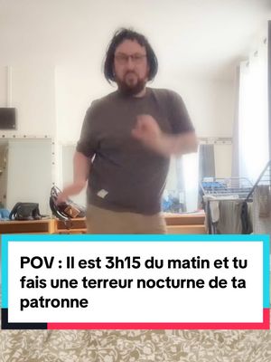 A post by @moguizoff on TikTok caption: POV : Il est 3h15 du matin et tu fais une terreur nocturne de ta patronne
