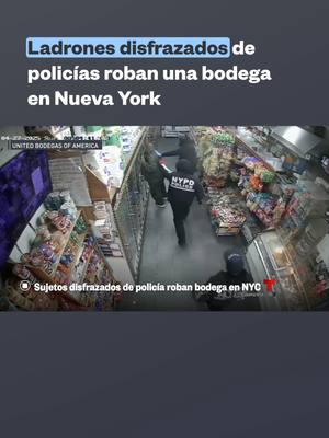 A post by @noticiastelemundo on TikTok caption: ❗️En video quedó captado el momento en el que los #criminales, vestidos como agentes de policía, sometieron a los empleados y clientes del local para cometer el hurto.  Los ladrones se llevaron una bolsa negra cargada de papeles de la lotería, sin validez monetaria. Víctimas creen que posiblemente pensaron que se trataba de una bolsa con dinero. Los bodegueros de #NuevaYork buscan apoyo de las autoridades y piden que se apruebe la colocación de un botón de pánico en los establecimientos que permita a los comerciantes alertar rápidamente a las autoridades en casos de #robos.