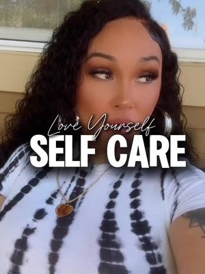 A post by @queenc_707 on TikTok caption: Being a woman: Self Care #selfcare #loveyourself #women #life #queencempire 