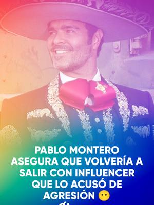 A post by @chismecito_rf on TikTok caption: Pablo Montero asegura que volvería a salir con influencer que lo acusó de agresión😶#tiktokmehizover #tiktokinforma #espectaculos #pablomontero