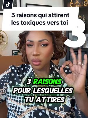 A post by @ladysoniam on TikTok caption: 3 raison pour lesquelles tu attires des personnes toxiques !! #developpementpersonnel #coaching #conseils #motivation #pourtoipagetiktok #ladysonia 