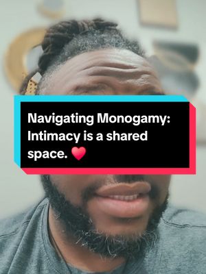 A post by @blackamericanbadboy on TikTok caption: Intimacy is to be shared, not forced upon another. Monogamy has to be handled with care on both sides. However, as men, we have to set the tone. 