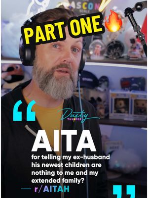 A post by @dustythunder_ on TikTok caption: The one with one big happy family… “AITA for telling my ex-husband his newest children are nothing to me and my extended family?” #story #storytime #aita #reddit #partone #redditstories #fyp #part1 #aitareddit #stories 