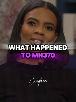 A post by @candaceoshow on TikTok caption: The Mysterious Disappearance of Malaysia Airlines Flight 370 #Candace 