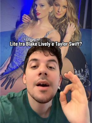 A post by @daninseries on TikTok caption: #curiosity ma #blakelively e #taylorswift hanno litigato? Secondo TMZ e altri tabloid ci sarebbe una faida, vi spiego tutto #davedere
