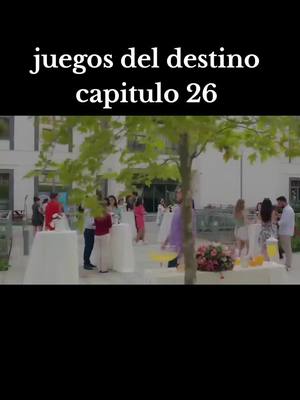 A post by @series1909 on TikTok caption: juegos del destino capitulo 26 #juegosdeldestino #seriesturcas #novelasturcas #series #novelas #personal #parati #viral #increible 