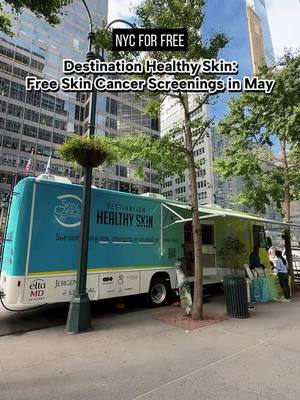 A post by @nycforfree on TikTok caption: Destination Healthy Skin: Free Skin Cancer Screenings in May 🧴 ☀️ May is Skin Cancer Awareness Month & is offering free skin checks by dermatologists! Just show up to the bus, no appointment required. NYC schedule (subject to change) ⬇️ Manhattan: Monday, May 5 Screenings 8:30 AM - 4 PM 240 W 37th Street, New York NY Tuesday, May 6 Screenings 10AM - 1 PM and 3 PM - 5:30 PM 300 Park Ave, New York NY Wednesday, May 7 Screenings 9:30 AM - 4:00 PM 300 Park Ave, New York NY Brooklyn: Saturday, May 17 and Sunday, May 18 Screenings available 10 AM - 4 PM Location TBD Send to someone who should get their skin checked this year. So important to do so every year! #nycforfree #skincancerawareness #nychealth #nycfree #manhattan #brooklyn