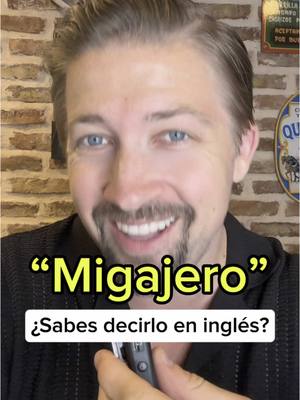 A post by @gringlesfacil on TikTok caption: Aprende inglés, pero NO SEAS MIGAJERO…. ¿Ya conocías este término desde antes? #inglés #migajero #inglesonline #learnenglish #slang #fraseseningles 
