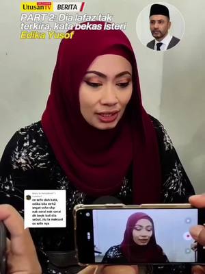 A post by @utusantvofficial on TikTok caption: Replying to @flyingkite67 5 MEI 25: Bekas isteri kepada Edika Yusof ketika ditemui di luar mahkamah selepas selesai proses penceraian pasangan tersebut pagi tadi. 📽 UtusanTV. #sembangentertainment #beritaditiktok #trendingnewsmalaysia #fyp #edikayusof 