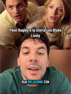 A post by @daninseries on TikTok caption: #curiosity il nostro #pennbadgley oggi #joegoldberg di #you ha raccontato di com'è stato essere il fidanzato di Blake Lively ai tempi di #gossipgirl #davedere