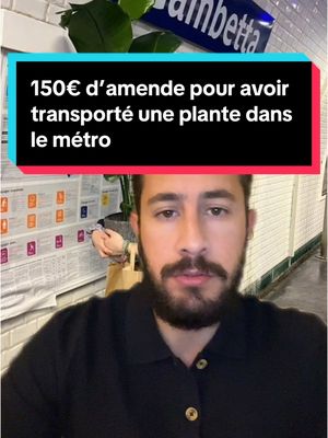 A post by @masdak_trading on TikTok caption: Elle se prend 150€ d’amende pour avoir transporté avec elle une plante dans le métro  #amende #ratp #histoire 