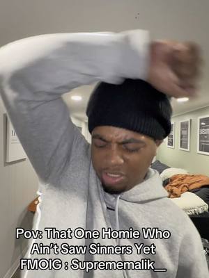 A post by @suprememalik on TikTok caption: That One Homie Who Ain’t Saw Sinners Yet #fy #fypシ #blowthisup #suprememalik 