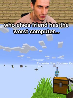 A post by @moosecraftmc on TikTok caption: who elses friend has the worst computer #minecraft #scary #horror #youtube #twitch #minecraftmemes #foryou #fyp #streamer #trendingreels #trend #minecraftbuild