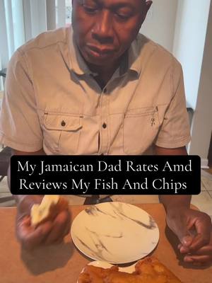 A post by @cookingwithflappa on TikTok caption: My Jamaican Dad Rates And Reviews My Fish And Chips  #cookingwithflappa #foodreview #fishandchips 