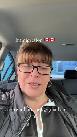 A post by @josee.remillard66 on TikTok caption: #immigration🇨🇦🇨🇦joseeremillard1966@Gmail.com