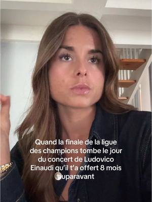 A post by @melissaselles on TikTok caption: Veuillez changer le jour de la finale svp  #liguedeschampions #finale #ludovicoeinaudi #concert #boyfriend 