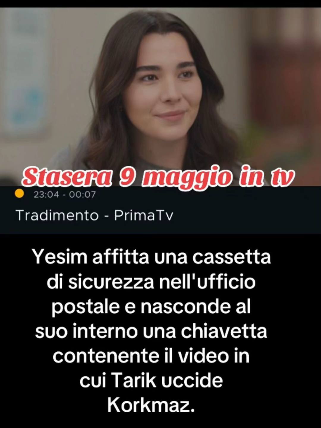A post by @serieturcheanna87 on TikTok caption: #serieturcheanna #tradimento #puntatadioggi😍 