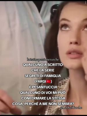A post by @kristina_michet on TikTok caption: #kristinapassioneturche #voliamoneixte✈🦁🔝💯💥 #soapturche🇹🇷 #voliamoneixte✈🦁 #segretidifamiglia #yargı #kaanurgancıoğlu #turchia🇹🇷 