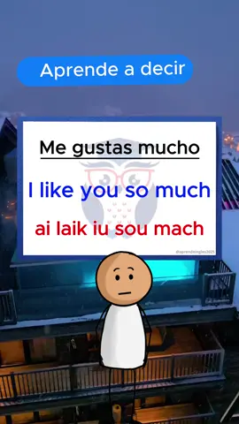 A post by @aprenderingles2025m on TikTok caption: Aprende a decir: "me gustas mucho" en inglés. #aprenderingles #fraseseningles #inglesutil #ingles #english