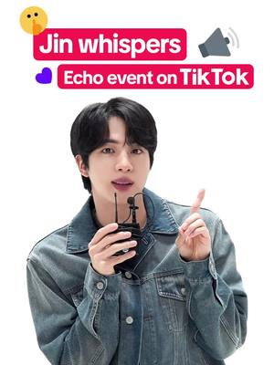 A post by @tiktok on TikTok caption: Jin whispers.. all about the #Jin_Echo experience on TikTok 👾 #Dont_Say_You_Love_Me #Jin 