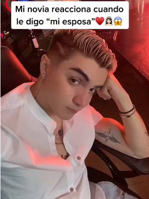 A post by @nasserferreiroo on TikTok caption: Mi novia reacciona cuando le digo mi esposa