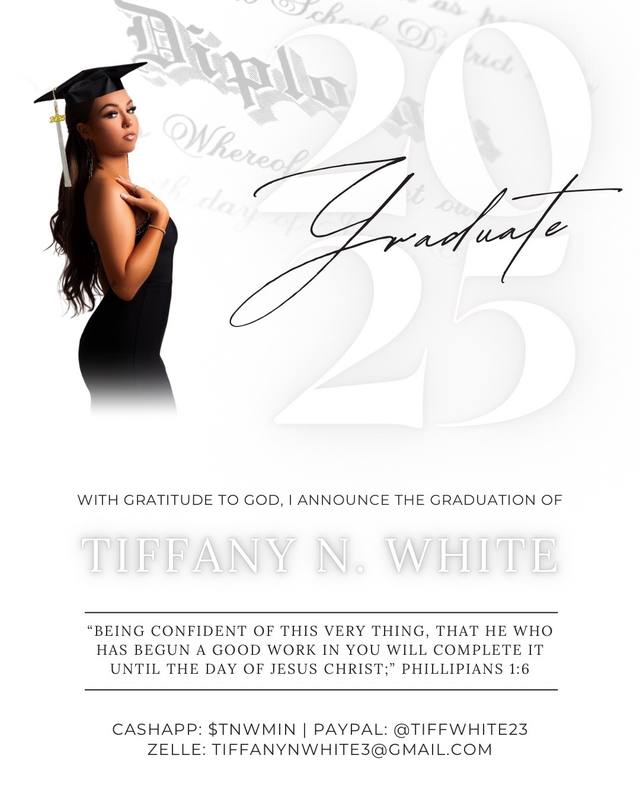 A post by @tiffanynicolewhite on TikTok caption: It is with a grateful heart and lifted hands that I announce— I am officially a 2025 graduate! 🎓 Tiffany N. White 🎓 This moment is not just a personal achievement— it’s the manifestation of God’s grace, divine timing, and every prayer prayed. What the enemy meant for evil, God turned for my good. Every test became a testimony, and every delay was a part of His design — not a denial. “Being confident of this very thing, that He which hath begun a good work in you will perform it until the day of Jesus Christ.” – Philippians 1:6 (KJV) Thank you to JESUS, to my spiritual covering + church, my family, my beloved friends, and every vessel God used to strengthen me along the way. This is only the beginning. Eyes haven’t seen, ears haven’t heard… Greater is coming! https://www.amazon.com/hz/wishlist/ls/9H19LP6R64QF?ref_=wl_share CashApp: $tnwmin | PayPal: @tiffwhite23 Zelle: tiffanynwhite3@gmail.com #ged #gedtest #gedgraduate #birminghamalabama #Jesuslovesyou #fyp #WomanofGod 