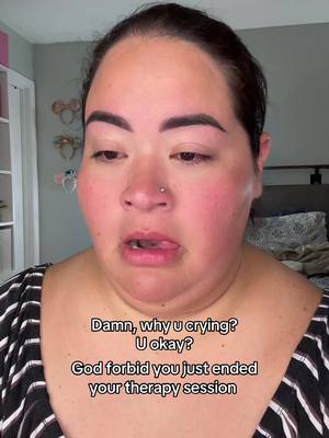 A post by @estefisaavy on TikTok caption: Boogers and all 🥲 I’m good yall #therapysessions #MentalHealth 