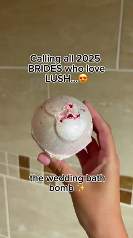 A post by @lushreview on TikTok caption: calling all 2025 brides who love lush 😍 #CapCut #viral #lushcommunity #foryoupage #lushproducts #fyp #viralvideo #viraltiktok #foryou #lush #lushbath #lushcosmetics #bathbomb #foryoupageuk 