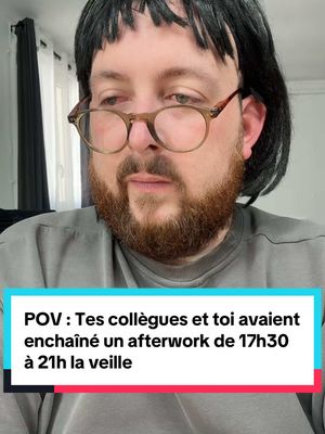 A post by @moguizoff on TikTok caption: POV : Tes collègues et toi avaient enchaîné un afterwork de 17h30 à 21h la veille 