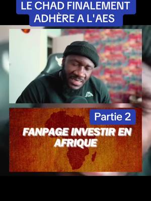 A post by @fanpageinvestiraupays on TikTok caption: LE CHAD FINALEMENT ADHÈRE A L'AES 