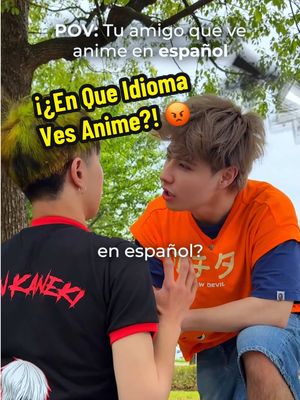 A post by @oscaramau3 on TikTok caption: Cuando te dicen que miran Anime en español… 😡 #animay2025 #crunchyrollpartner #otakulife #oniichan @Crunchyroll LATAM 