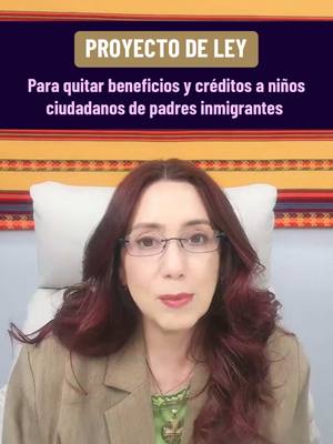 A post by @inmigrandoconkathia on TikTok caption: #proeyectodeley #ciudadanos #niñociudadano #inmigrantes #padresinmigrantes #noticias #creditodetaxes #beneficios #quitarbeneficios #quepasara? #inmigrandoconkathia #KQ #Kathiaquiros #abogadakathia #foryoupage #parati #foryou #fyp 