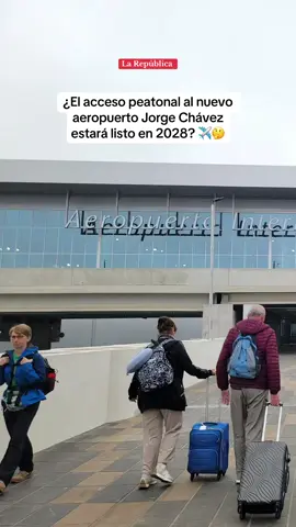 A post by @larepublica.pe on TikTok caption: ¿El acceso peatonal al nuevo aeropuerto Jorge Chávez estará listo en 2028? #larepublica #aeropuertojorgechavez #nuevoaeropuerto #aeropuertos #puente #callao #noticias #ositrán #peru #lima 