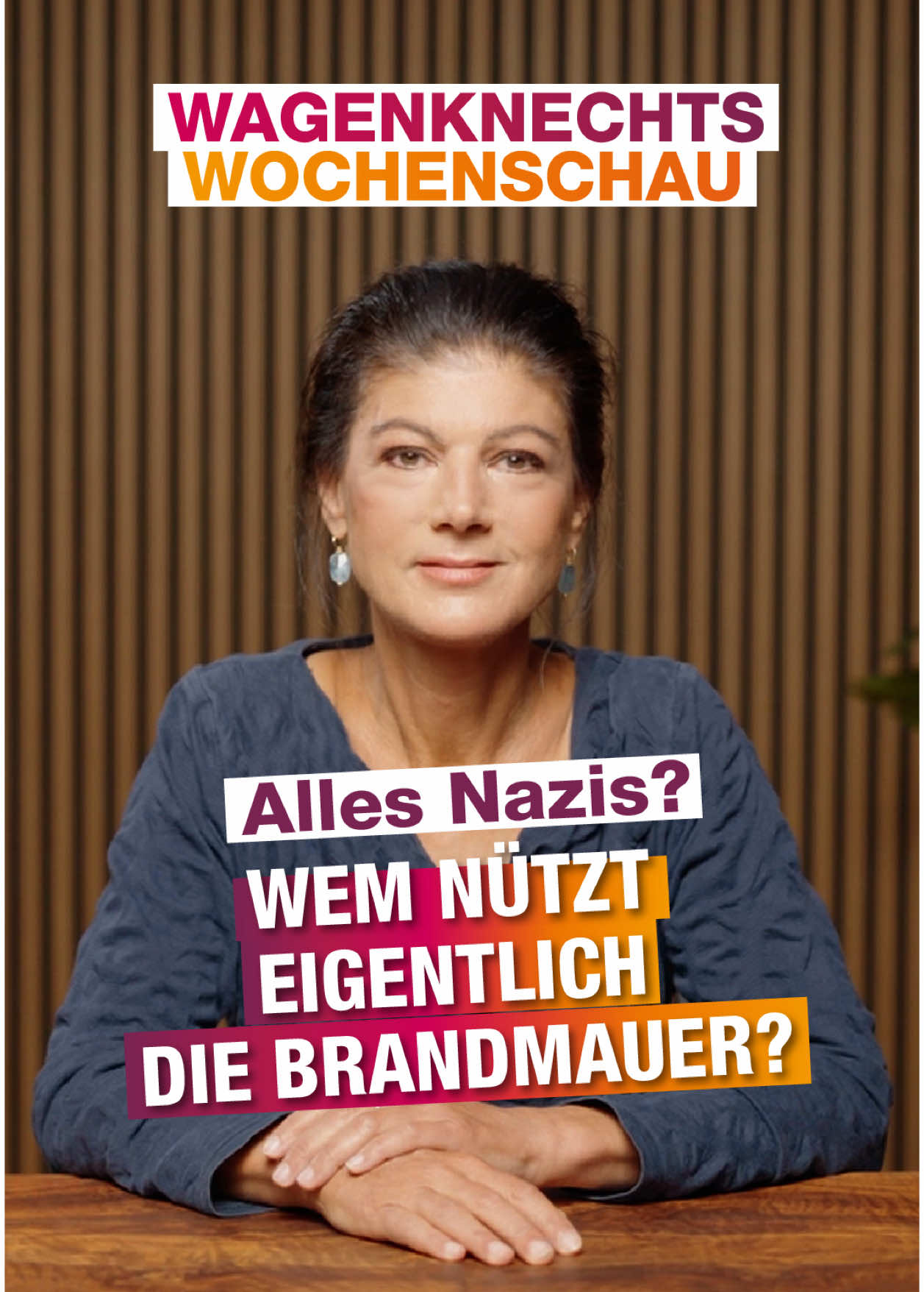 A post by @sahra.wagenknecht on TikTok caption: Wochenschau: Alles Nazis? Wem die undemokratische Brandmauer nützt #wagenknecht #wochenschau #bsw #afd #bransmauer #demokratie