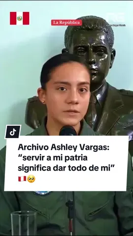 A post by @larepublica.pe on TikTok caption: “Servir a mi patria significa dar todo y lo mejor de mí”, Ashley Vargas contaba orgullosa qué significa para ella ser piloto y la primera militar de su familia. || #AshleyVargas #FAP #Marina #Ica #Mar #AshleyVargasPiloto #Piloto #Perú #Lima #LaRepublica