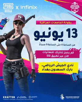 A post by @pubgm_mena on TikTok caption: لا تفوّت الحدث الأكبر لعشاق ببجي موبايل في العراق!🎮🔥 📅 الموعد: 13 يونيو 🕓 من الساعة 4 إلى 9 مساءً 📍 نادي الجيش الرياضي - بارك السعدون، بغداد احجز تذكرتك الآن عبر تطبيق EGi! 🎟️ #ببجي_موبايل #ببجي #PUBG #PUBGMOBILE #بطولة_الجامعات_العراقية #Infinix #PMCC