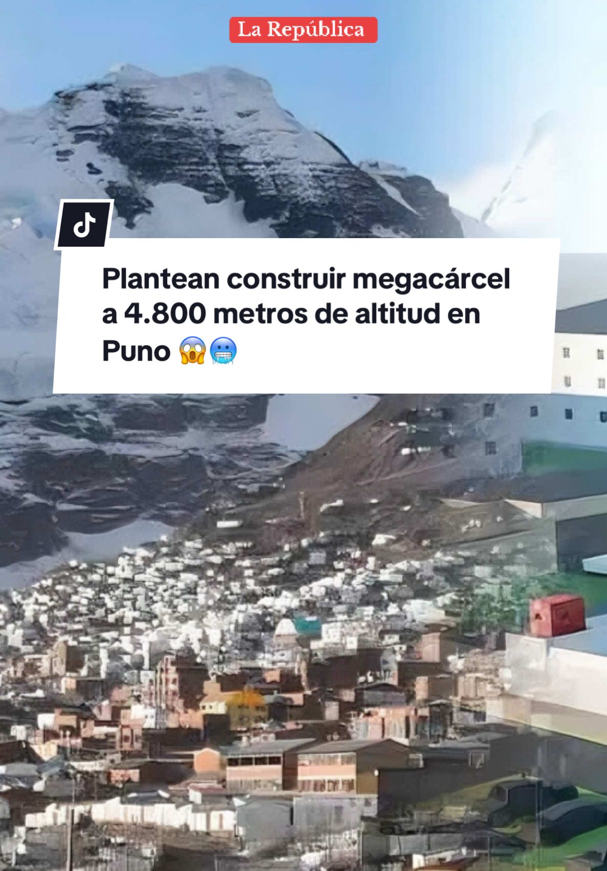A post by @larepublica.pe on TikTok caption: Plantean construir megacárcel a  4.800 metros de altitud en  Puno para albergar hasta  30.000 internos 😱🥶  #larepublica #megacárcel #cárcel #construcción #puno #ananea #proyecto #sierraperuana #noticias #INPE #PNP #peru 