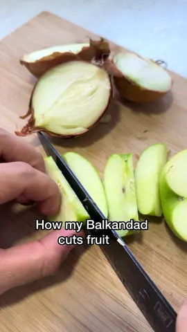 A post by @balkandad on TikTok caption: How Balkandads Cut fruit 🔪🧅 🍎 TAG SOMEONE IF YOU CAN RELATE . . . #balkan #balkantiktok #balkandad #dad #tata #slav #ethnic #fyp #fy