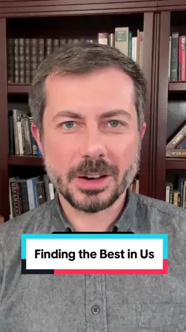 A post by @petebuttigieg on TikTok caption: The most inspiring chapters in our nation's history came when Americans faced down some of our country's darkest demons. Those moments, like our own, were difficult to live through but also brought by the chance to bring out the best in us, with enduring consequences.