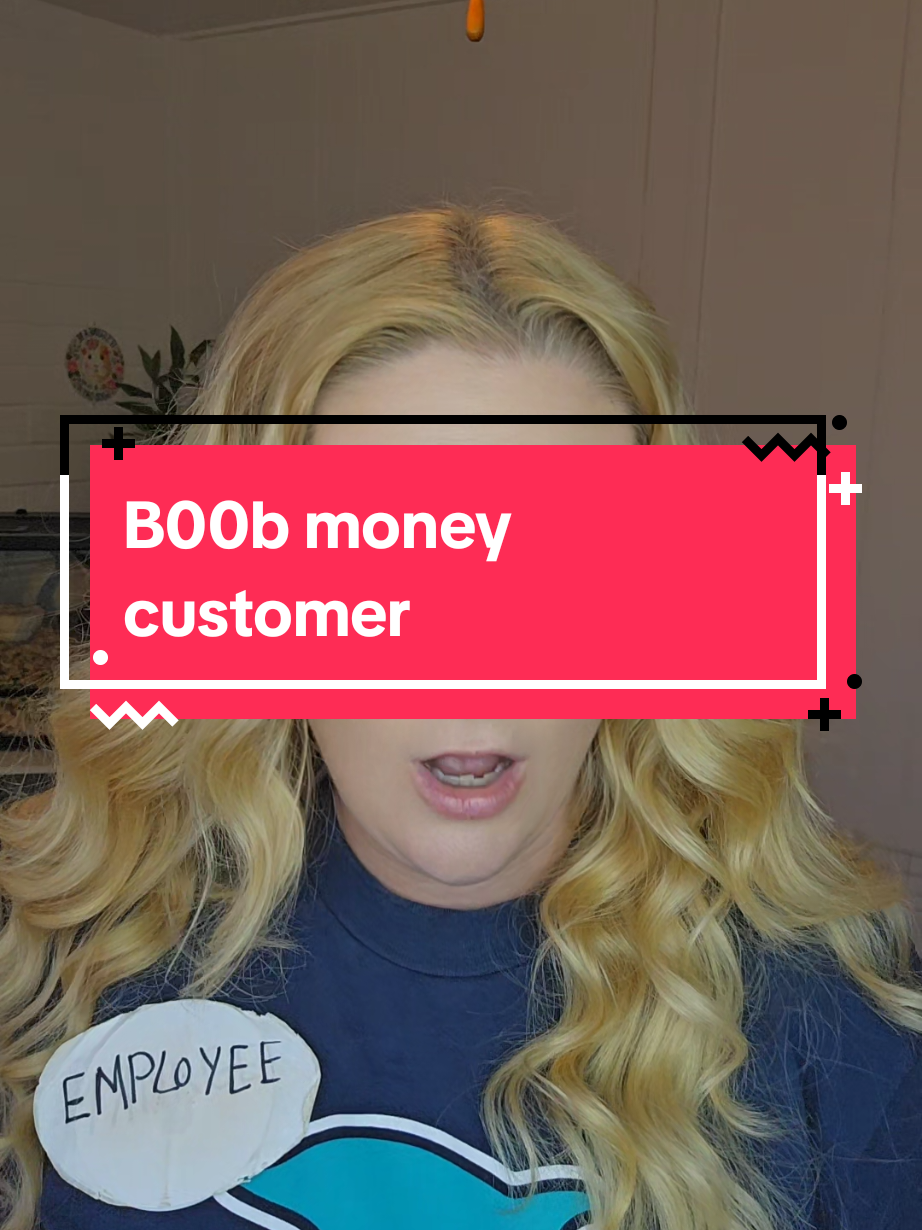 A post by @taylor_saurasrex on TikTok caption: B00b money customer #retail #cashier #fyp #skit #retailproblems #retaillife #customersbelike #customerservice #customer 
