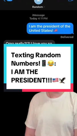 A post by @danfart on TikTok caption: Texting Random Numbers!📱😂: I AM THE PRESIDENT!!!🇺🇸🦅 #president #text #prank #fyp #viral 