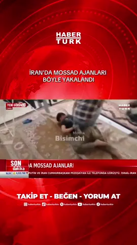 A post by @haberturktv on TikTok caption: İran'da MOSSAD ajanları böyle yakalandı. #iran #israil #mossad #habertürktv 