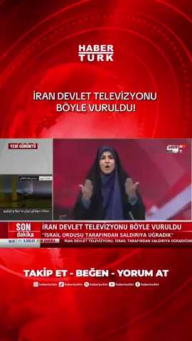 A post by @haberturktv on TikTok caption: İran devlet televizyonu böyle vuruldu! #iran #israil #füze #savaş #habertürktv 