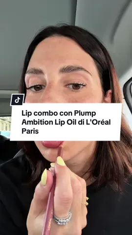 A post by @youaremylemonade on TikTok caption: Quando arrivo devono capire che ne è valsa la pena aspettarmi. #adv #makeup #LOrealPlumpAmbition #LipOil @L’Oréal Paris 