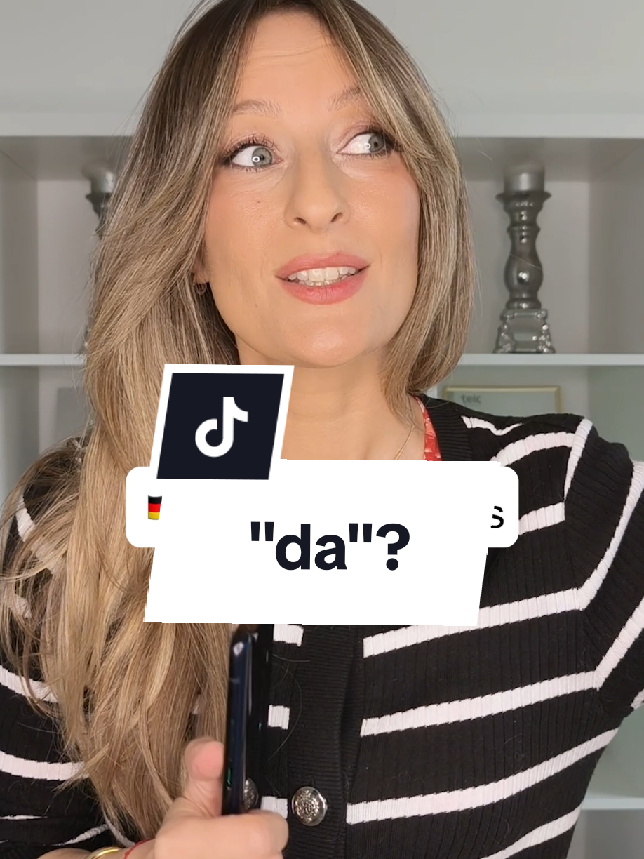 A post by @deutsch_eins on TikTok caption: 🇩🇪 Das Ende🥸🙈- "da" kann ganz schön viele unterschiedliche Bedeutungen haben. Eine Followerin hat mich gebeten sie zu erklären.👩🏼‍🏫😊  da = weil da - in einem Trennbaren Verb da = zu diesem Zeitpunkt  da = dort da = hier🥸😂 🇬🇧 The end 🥸🙈- "da" can have quite a few different meanings in German. A follower asked me to explain them.👩🏼‍🏫😊 da = because da - in a separable verb da = at this time  da = there da = here🥸😂