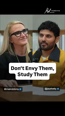 A post by @melrobbins on TikTok caption: Don't envy people, study and learn from them. Hear more from @Jay Shetty on this episode of The Mel Robbins Podcast, 🎧 "A Process for Finding Purpose: Do THIS to Build the Life You Want." #melrobbins #melrobbinspodcast #learnandgrown #mindsetshifts