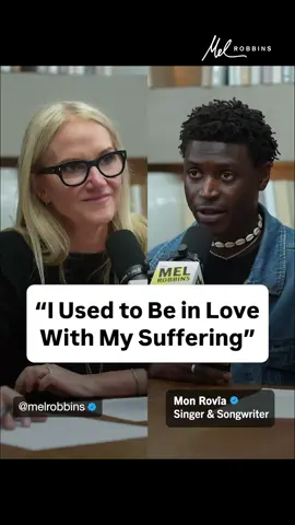 A post by @melrobbins on TikTok caption: Singer-songwriter @Mon Rovîa used to be in love with his suffering. He thought he deserved it because of where he came from, what he did and didn't do, and who he lost. But according to Mon, that belief is a lie that will keep you stuck. f you've ever felt like the odd one out, like you were handed a life you didn't ask for, or like you're carrying weight that's not yours to hold, this episode is for you.  Hear more on this episode of The Mel Robbins Podcast out now! 🎧 "This Life-Changing Conversation Will Help You Make Peace With Who You Are." #melrobbins #melrobbinspodcast #suffering #painintopower